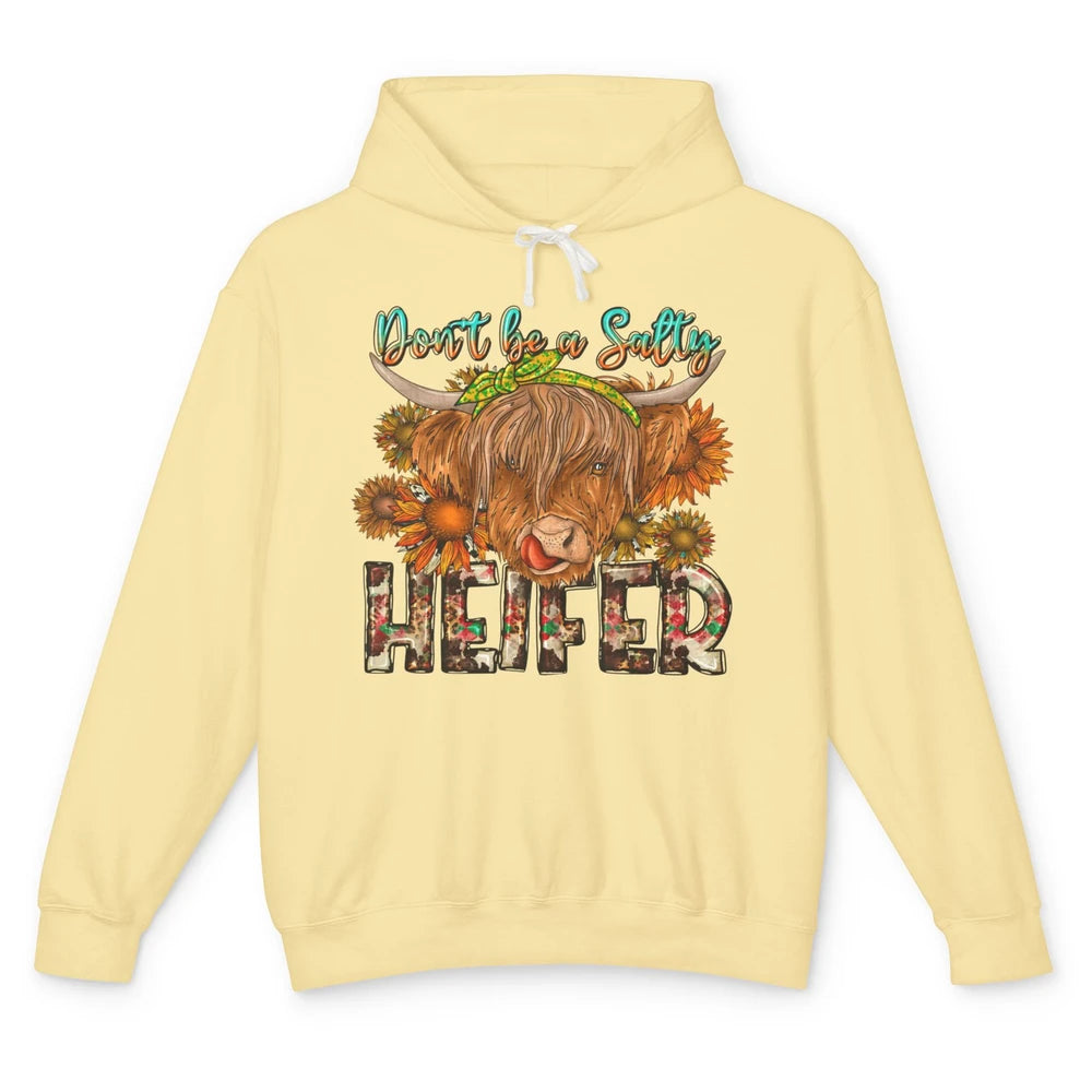 Highland Cow Sunflower Don't Be A Salty Heifer Western Farm Unisex Lightweight Hoodie