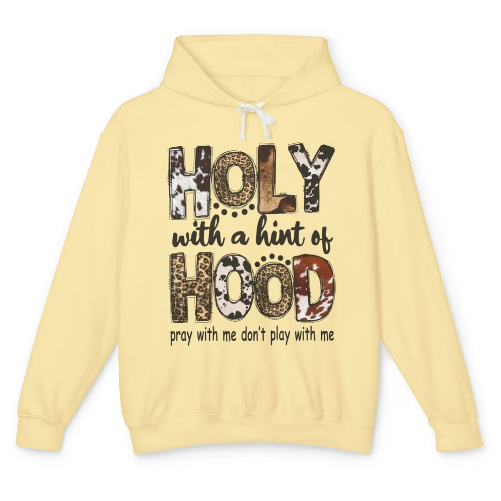 Leopard Holy With A Hint Of Hood Western Country Christian Unisex Lightweight Hoodie