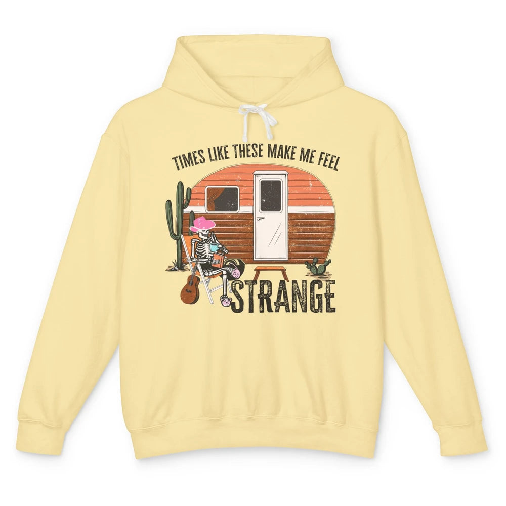 Times Like These Make Me Feel Strange Retro Country Camping Unisex Lightweight Hoodie