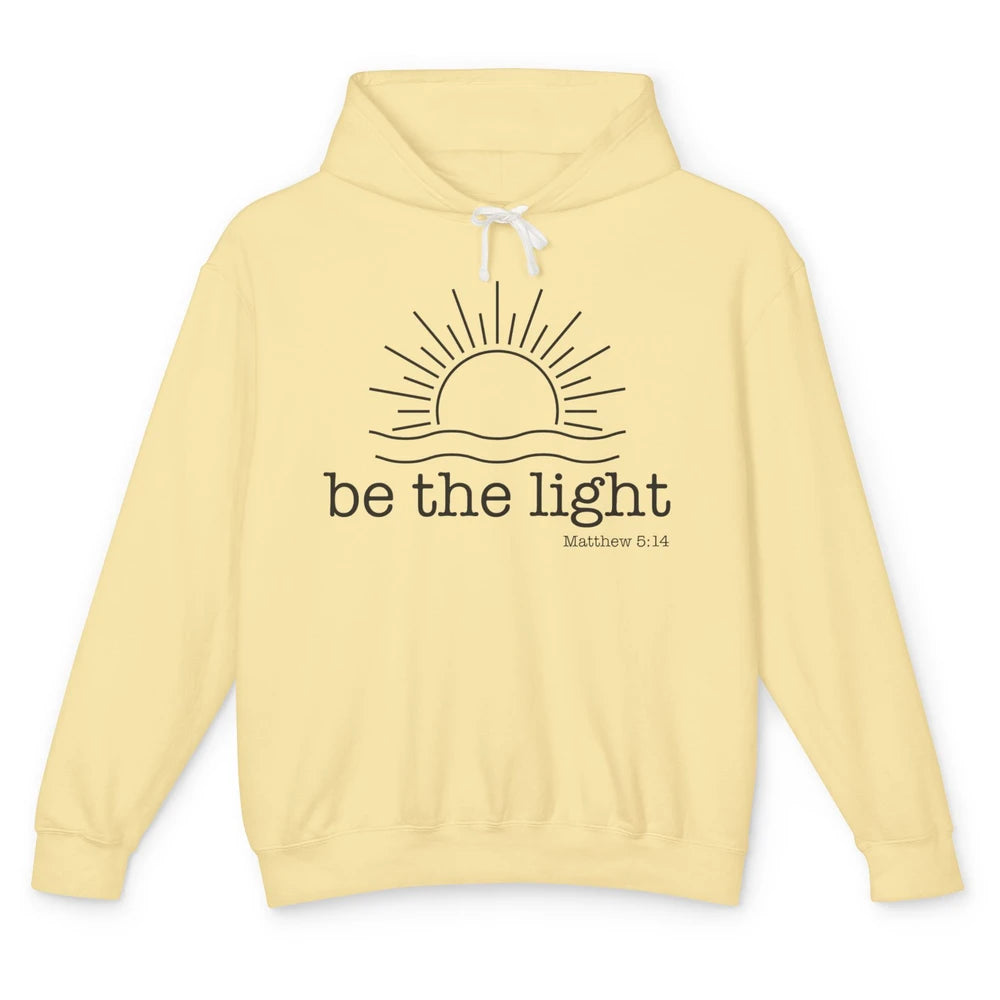 Sunrise Be The Light Matthew Bible Verse Christian Religious Unisex Lightweight Hoodie