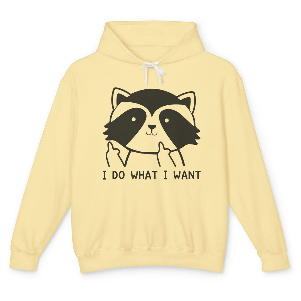 Funny Raccoon I Do What I Want Sarcastic Racoon Motivational Unisex Lightweight Hoodie