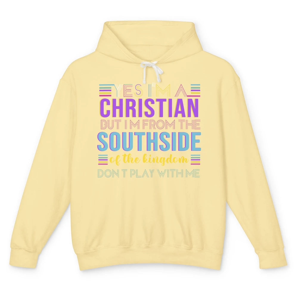 I'm A Christian But From The Southside Of Kingdom Western Unisex Lightweight Hoodie