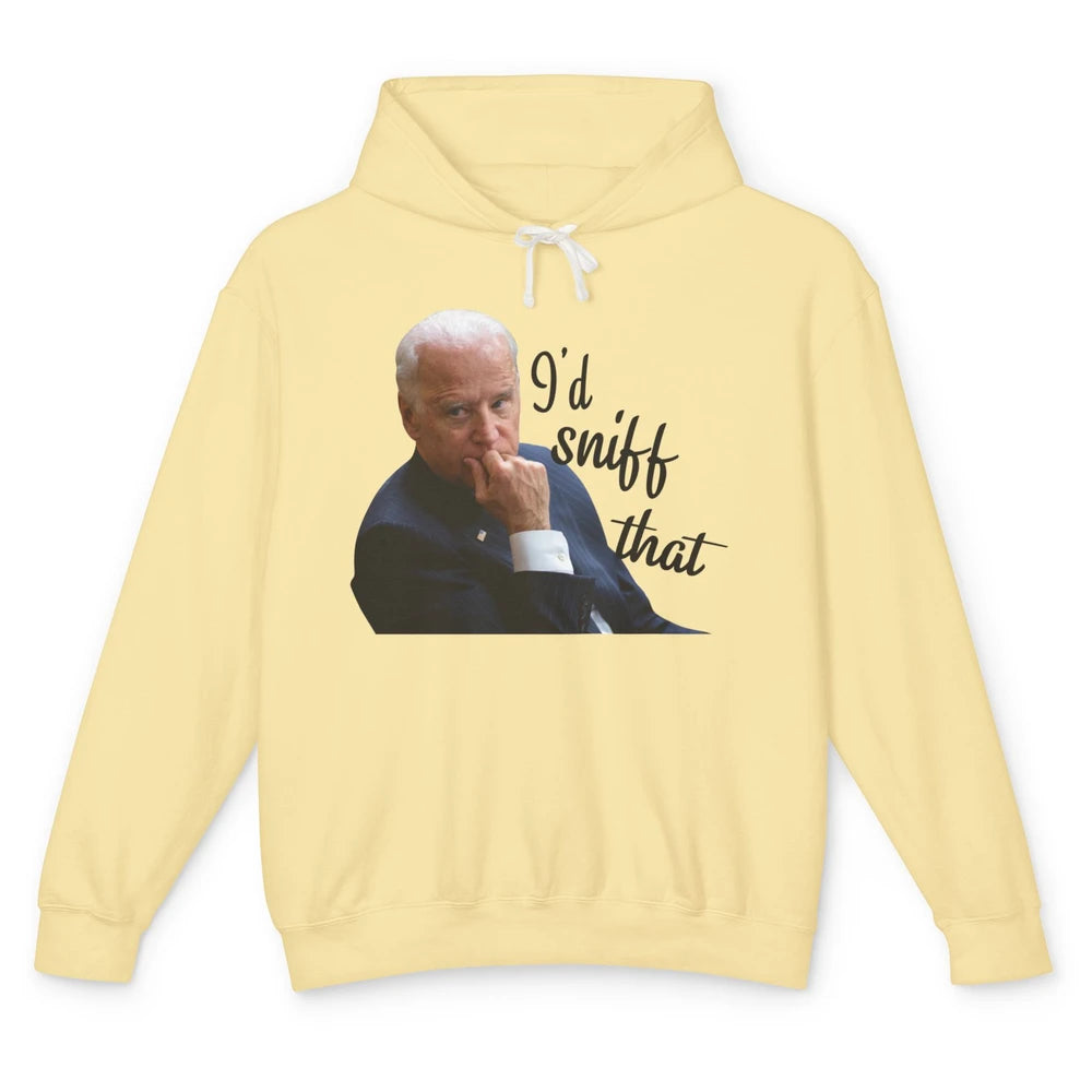 Funny Joe Biden I'd Sniff That Anti Biden Anti Democrats Unisex Lightweight Hoodie