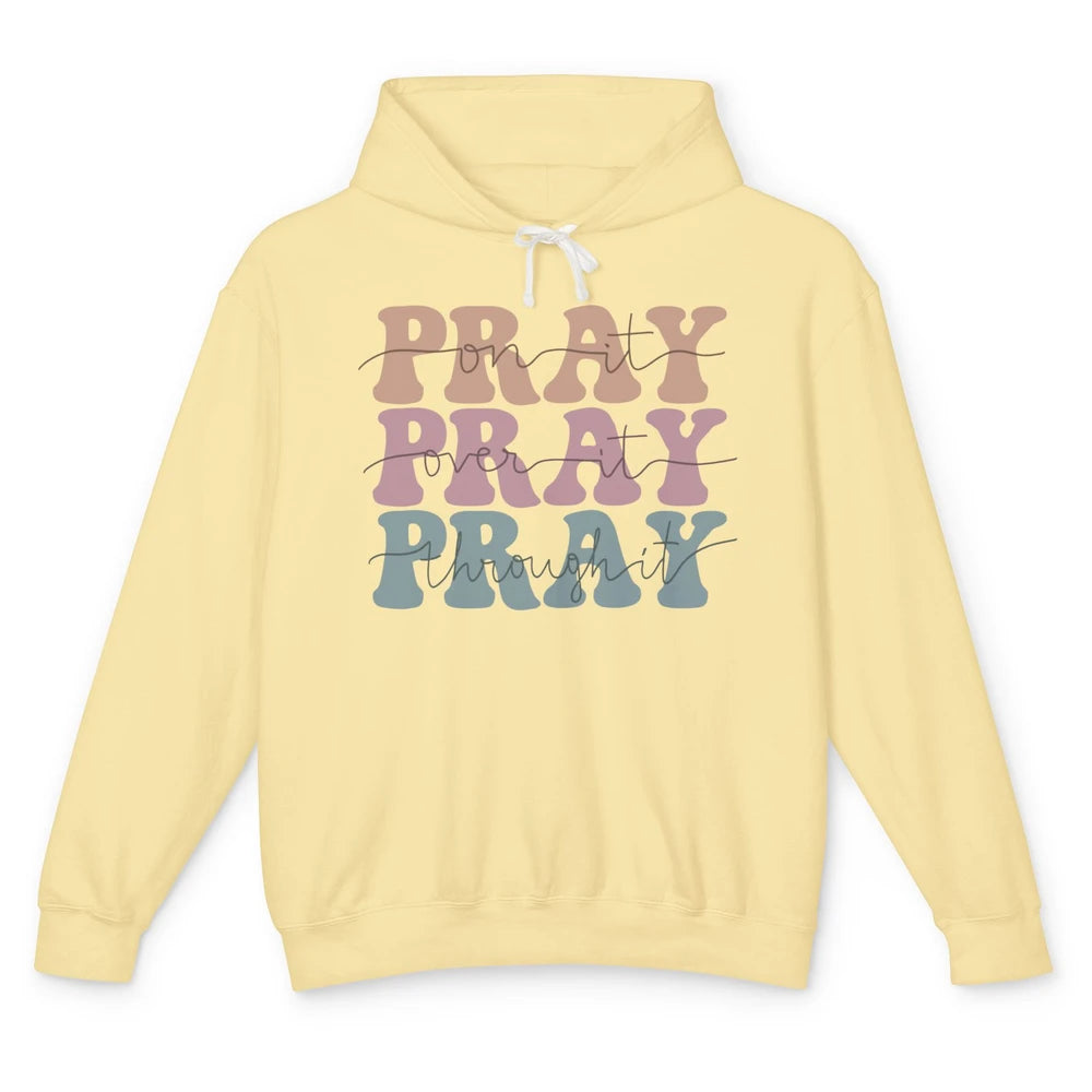 Retro Pray On It Over It Christian Bible Faith In Jesus Unisex Lightweight Hoodie