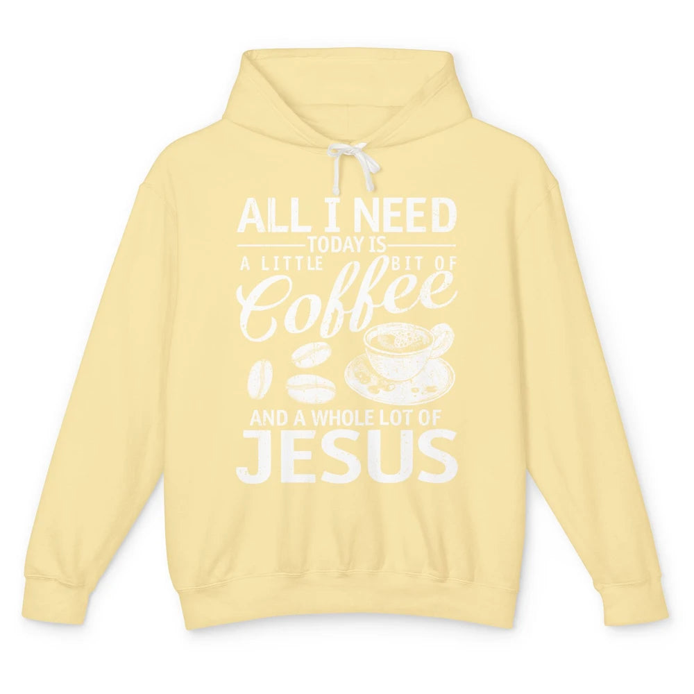 All I Need Today Is Coffee And Jesus Cross Bible Christian Unisex Lightweight Hoodie