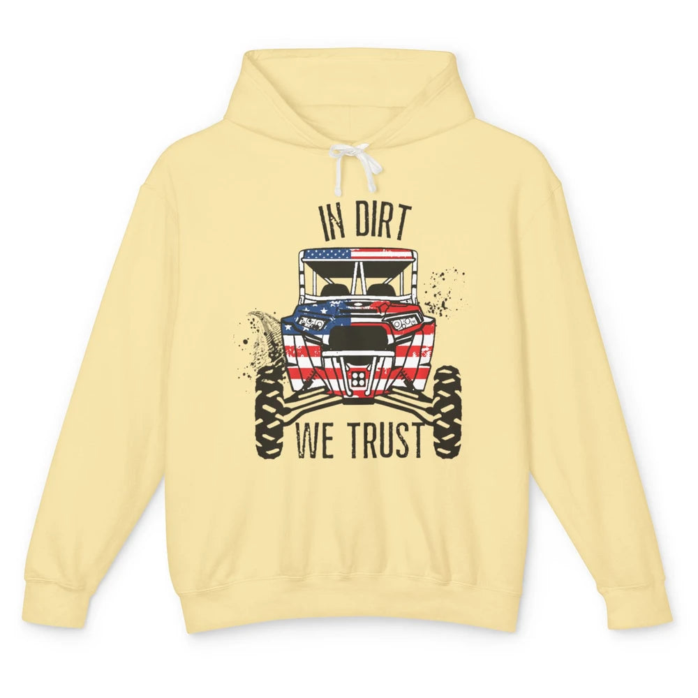 In Dirt Trust America Flag Ride Dirty UTV SXS Rider Offroad Unisex Lightweight Hoodie