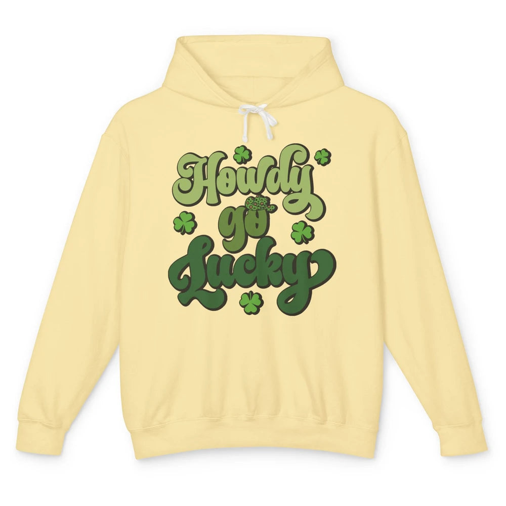 Howdy Go Lucky Western Cowboy Lucky Shamrock St Patricks Day Unisex Lightweight Hoodie