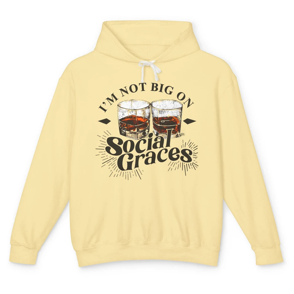 Vintage Whiskey I'm Not Big On Social Graces Western Country Unisex Lightweight Hoodie