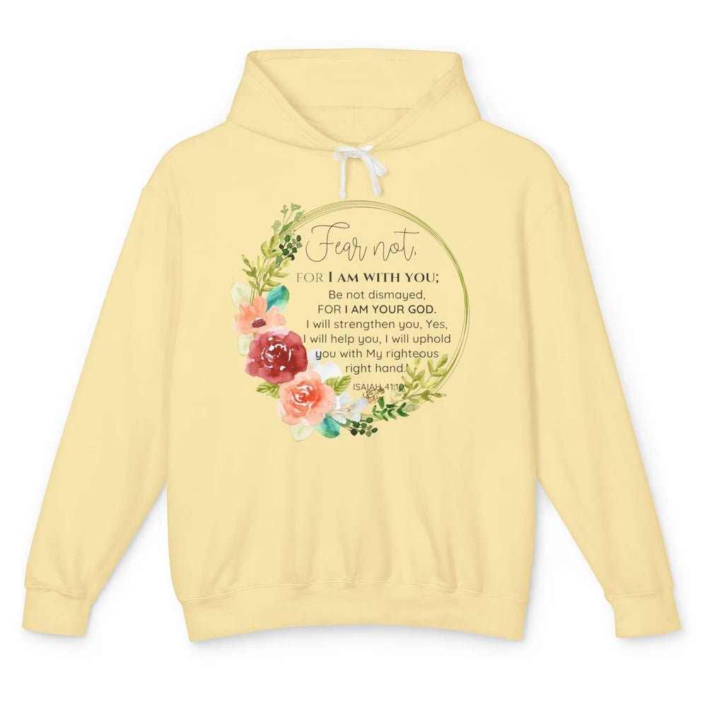 Floral Christian Fear Not For I Am With You Bible Verse Unisex Lightweight Hoodie