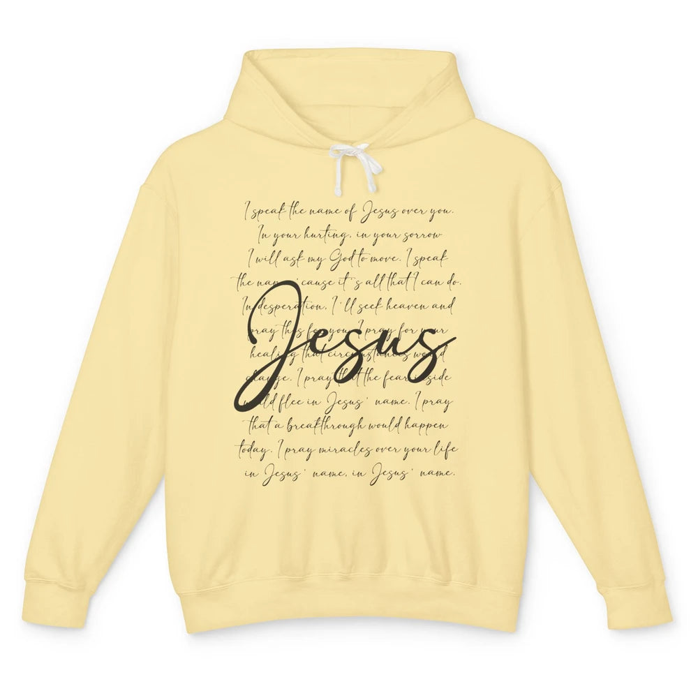 I Speak The Name Of Jesus Religious Christian Bible Verses Unisex Lightweight Hoodie