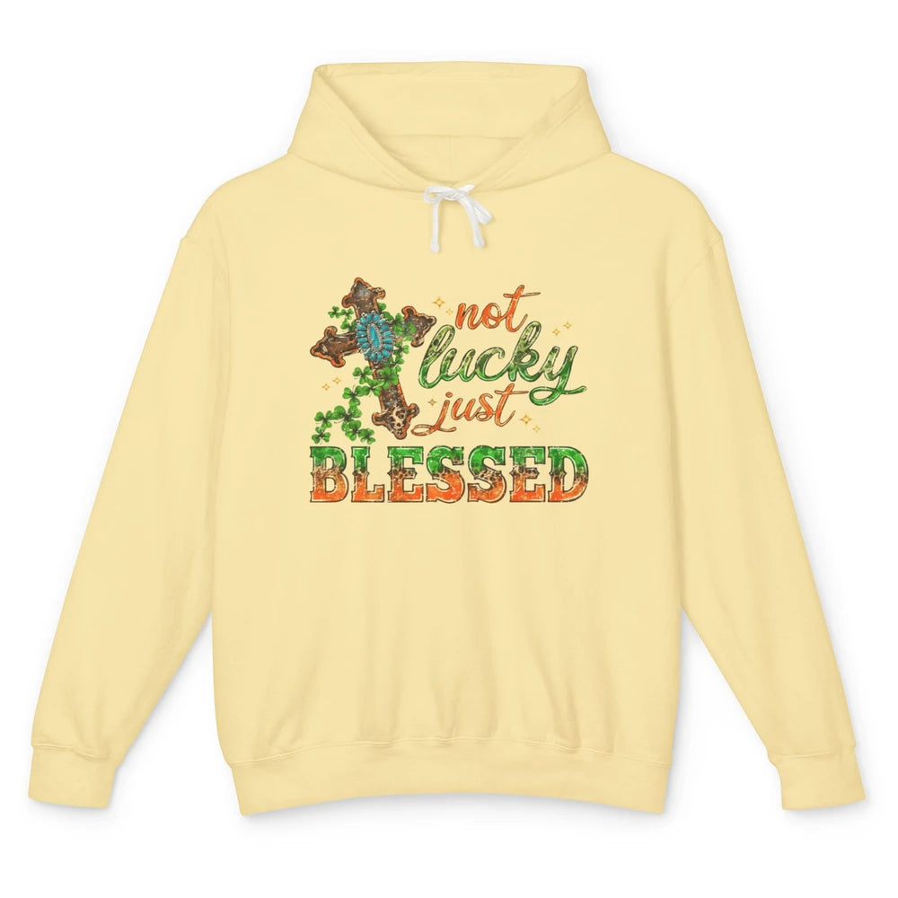 St Patricks Day Christian Not Lucky Just Blessed Jesus Cross Unisex Lightweight Hoodie