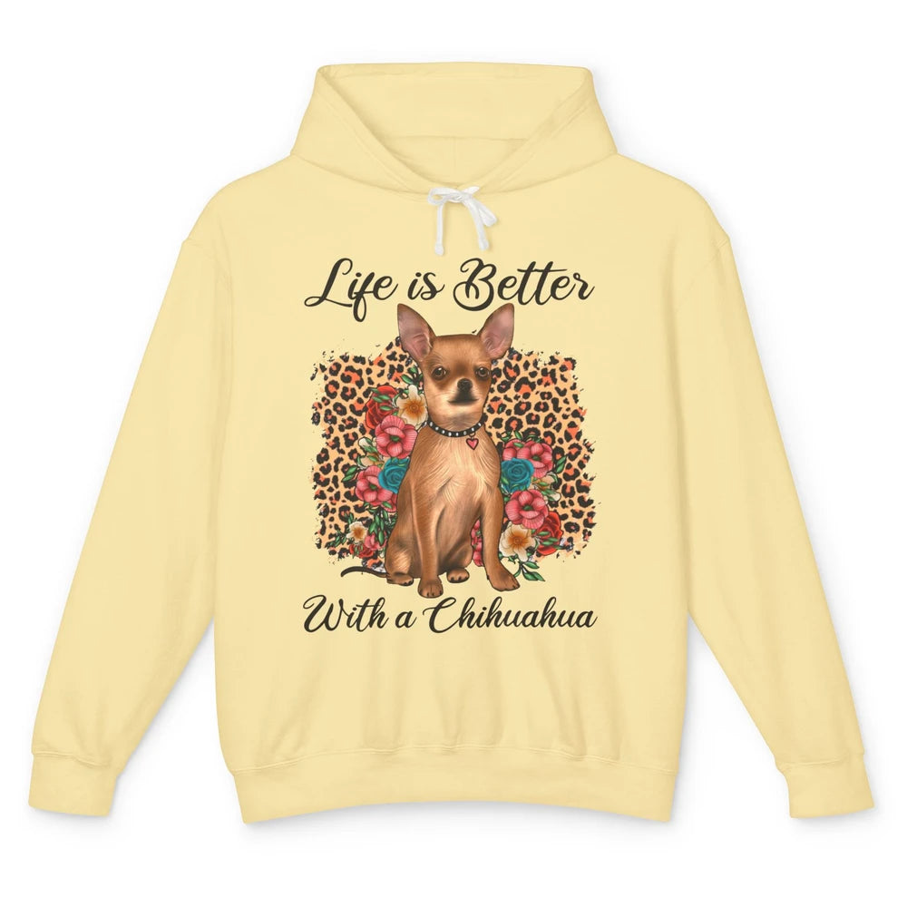 Life Is Better With A Chihuahua Leopard Floral Dog Mom Unisex Lightweight Hoodie