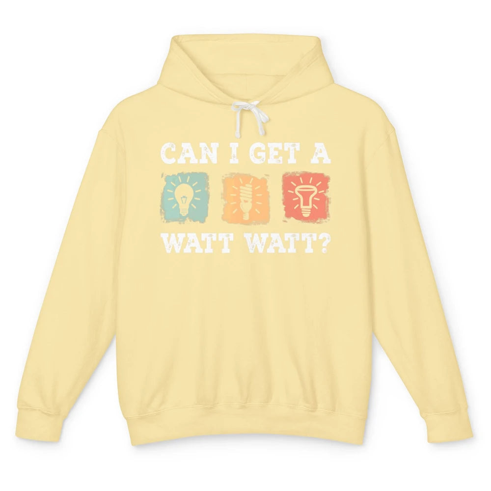 Funny Electrician Can I Get Watt Electrical Light Bulb Joke Unisex Lightweight Hoodie