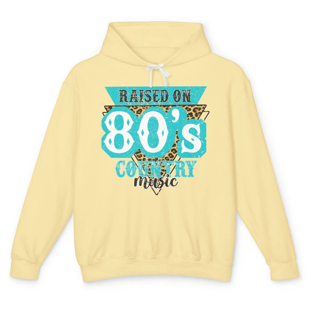 Retro Leopard Raised On 80s Country Music Western Cowgirl Unisex Lightweight Hoodie