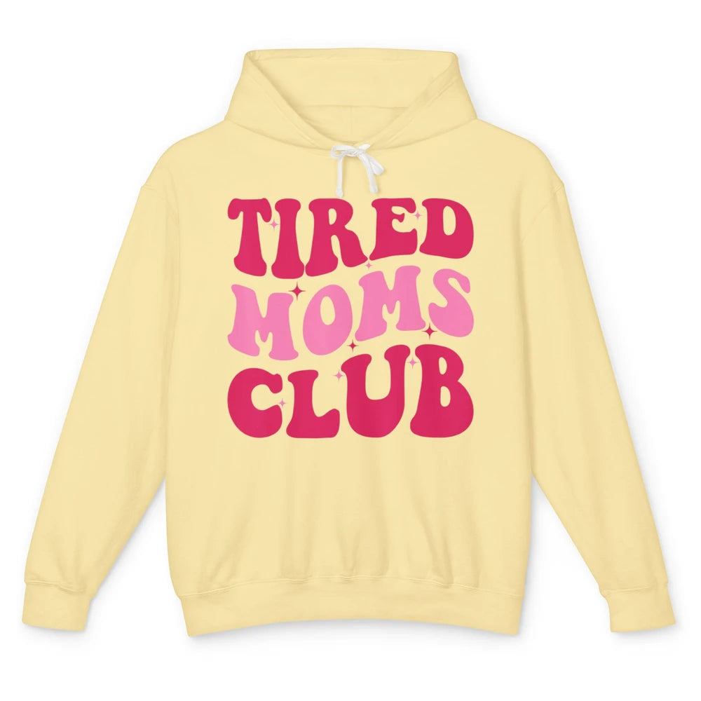 Groovy Tired Moms Club Saying Cute Wavy Retro 70s Mother Day Unisex Lightweight Hoodie