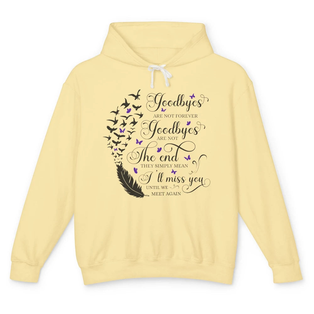 Angel Wing Butterfly Goodbyes Are Not The End Loving Memory Unisex Lightweight Hoodie