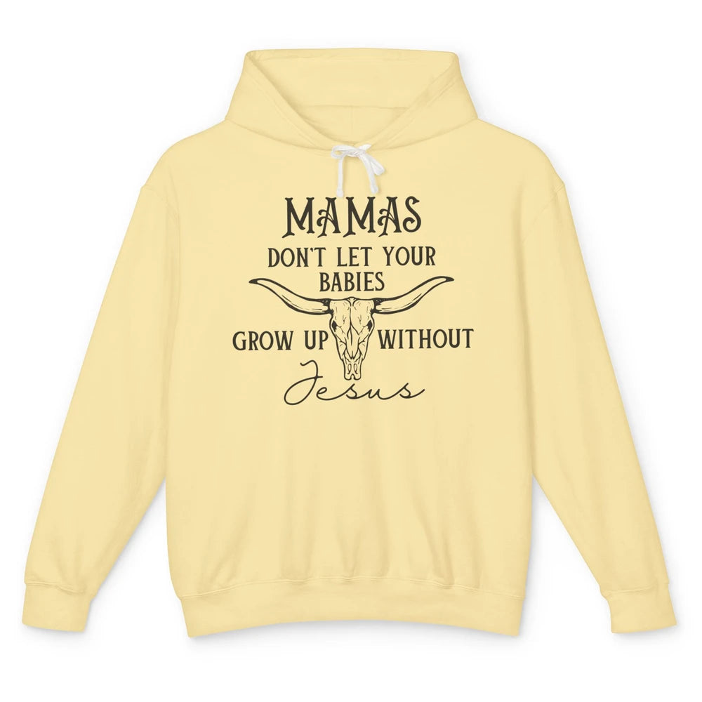 Western Christian Mama Don't Let Babies Grow Without Jesus Unisex Lightweight Hoodie