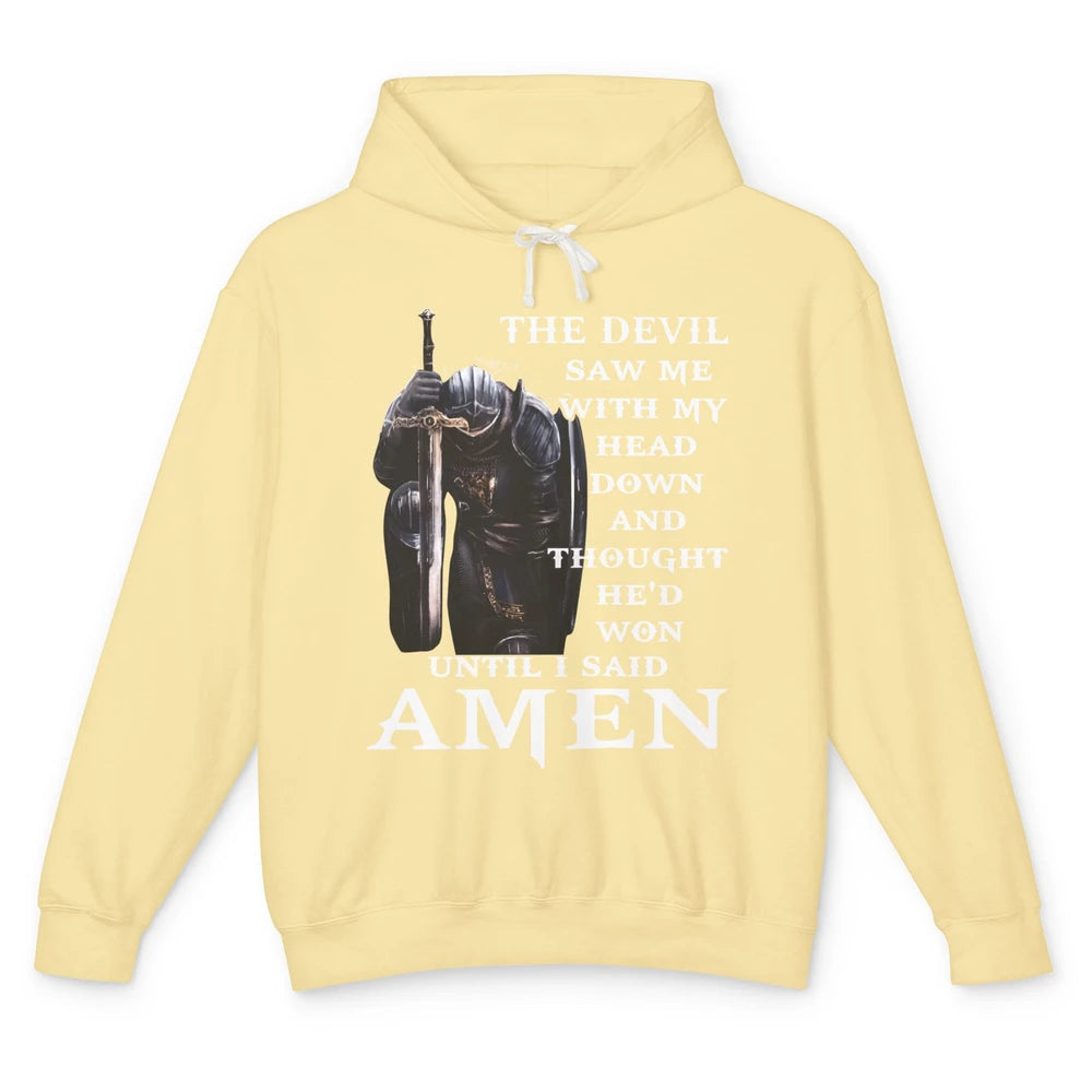 The Devil Saw Me Head Down Said Amen Jesus Christ God Faith Unisex Lightweight Hoodie