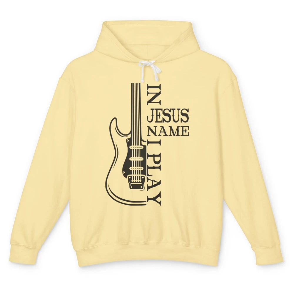 Bass Guitar In Jesus Name I Play Guitar Christian Musician Unisex Lightweight Hoodie