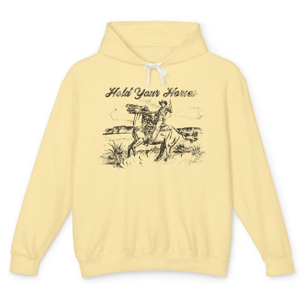 Retro Cowboy Rodeo Hold Your Horses Western Country Cowgirls Unisex Lightweight Hoodie