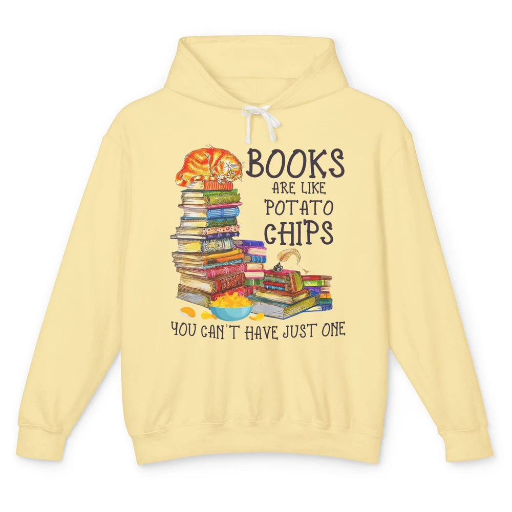 Bookworm Books Are Like Potato Chips You Can’t Have Just One Unisex Lightweight Hoodie