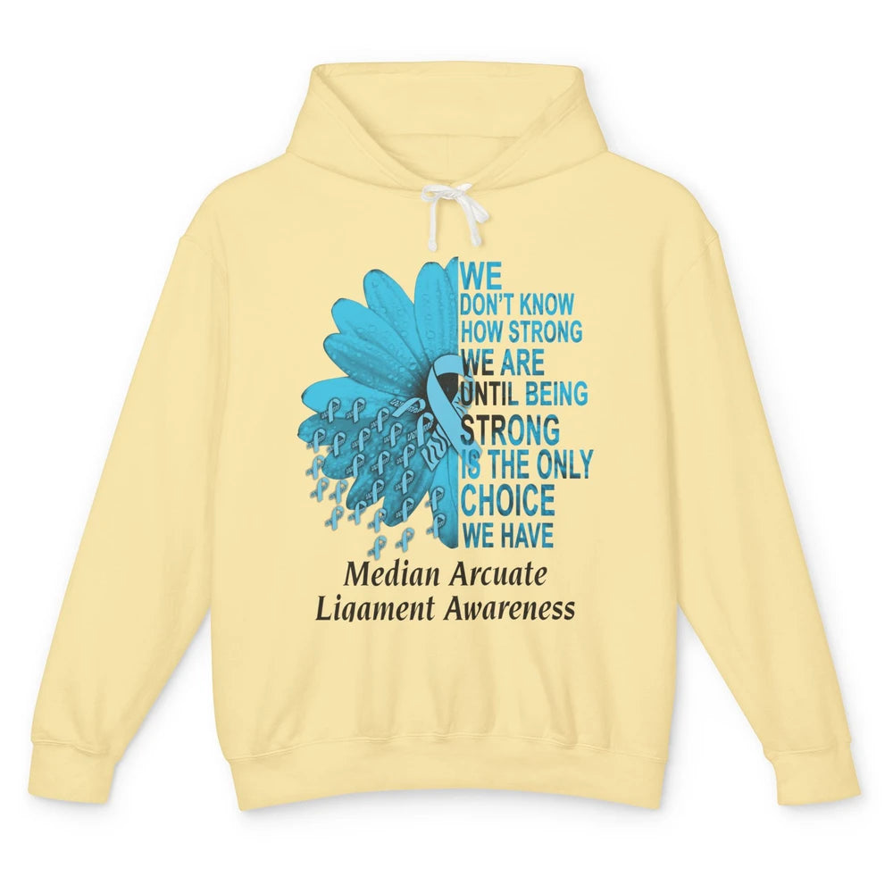 Median Arcuate Ligament Syndrome We Don't Know How Strong Unisex Lightweight Hoodie