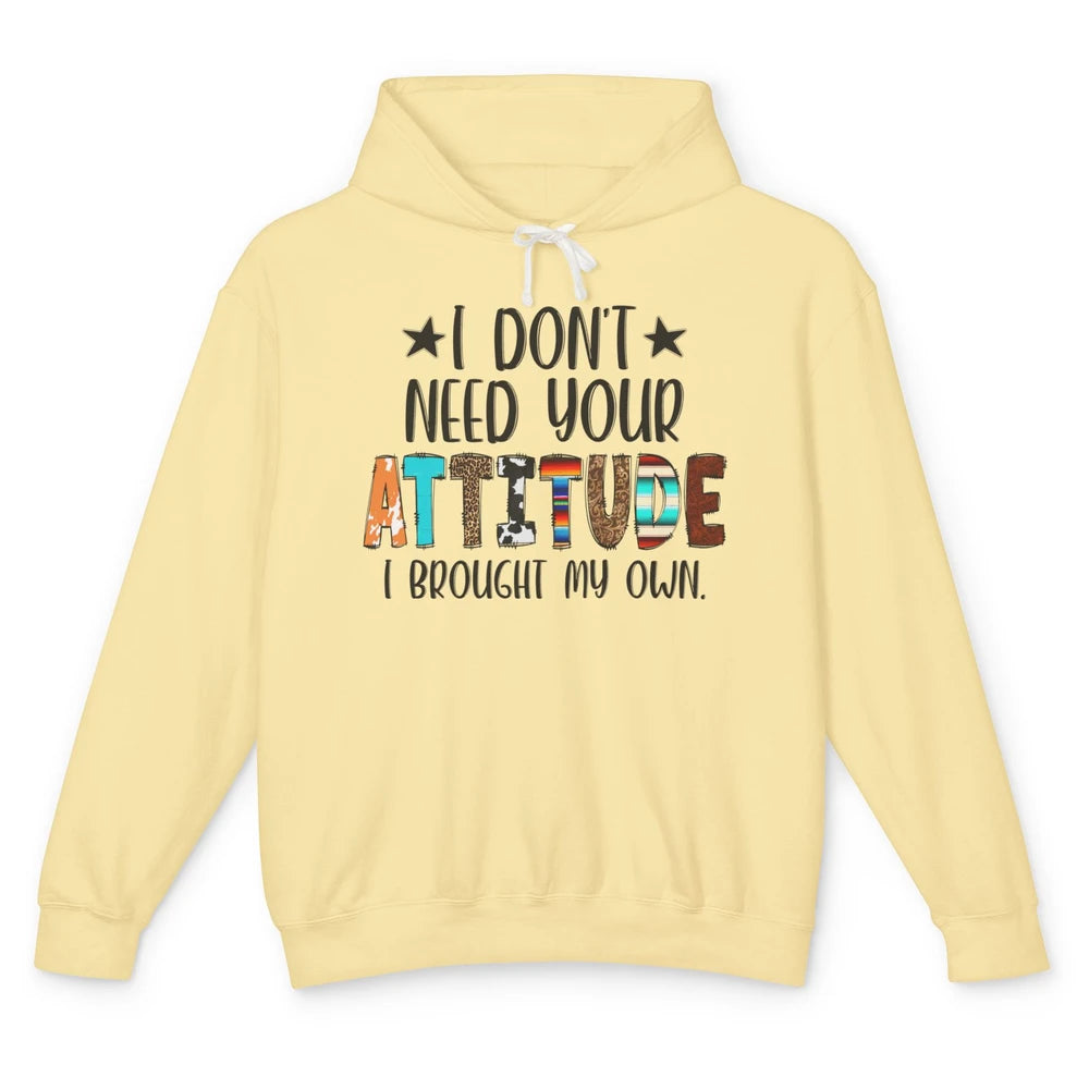 Leopard Turquoise Don't Need Your Attitude I Brought My Own Unisex Lightweight Hoodie