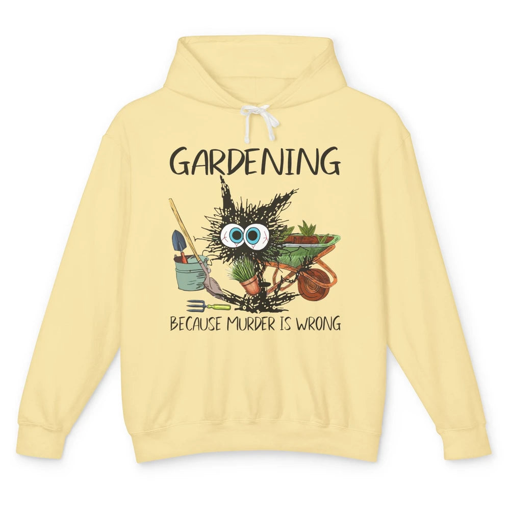 Funny Black Cat Gardening Because Murder Is Wrong Gardener Unisex Lightweight Hoodie