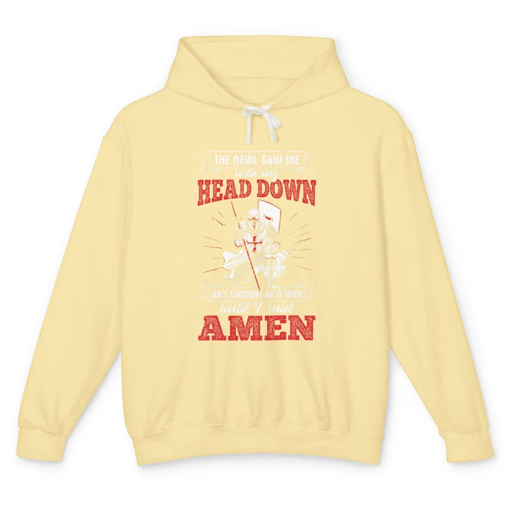 Devil Saw Me My Head Down He Won Jesus Knight Templar God Unisex Lightweight Hoodie