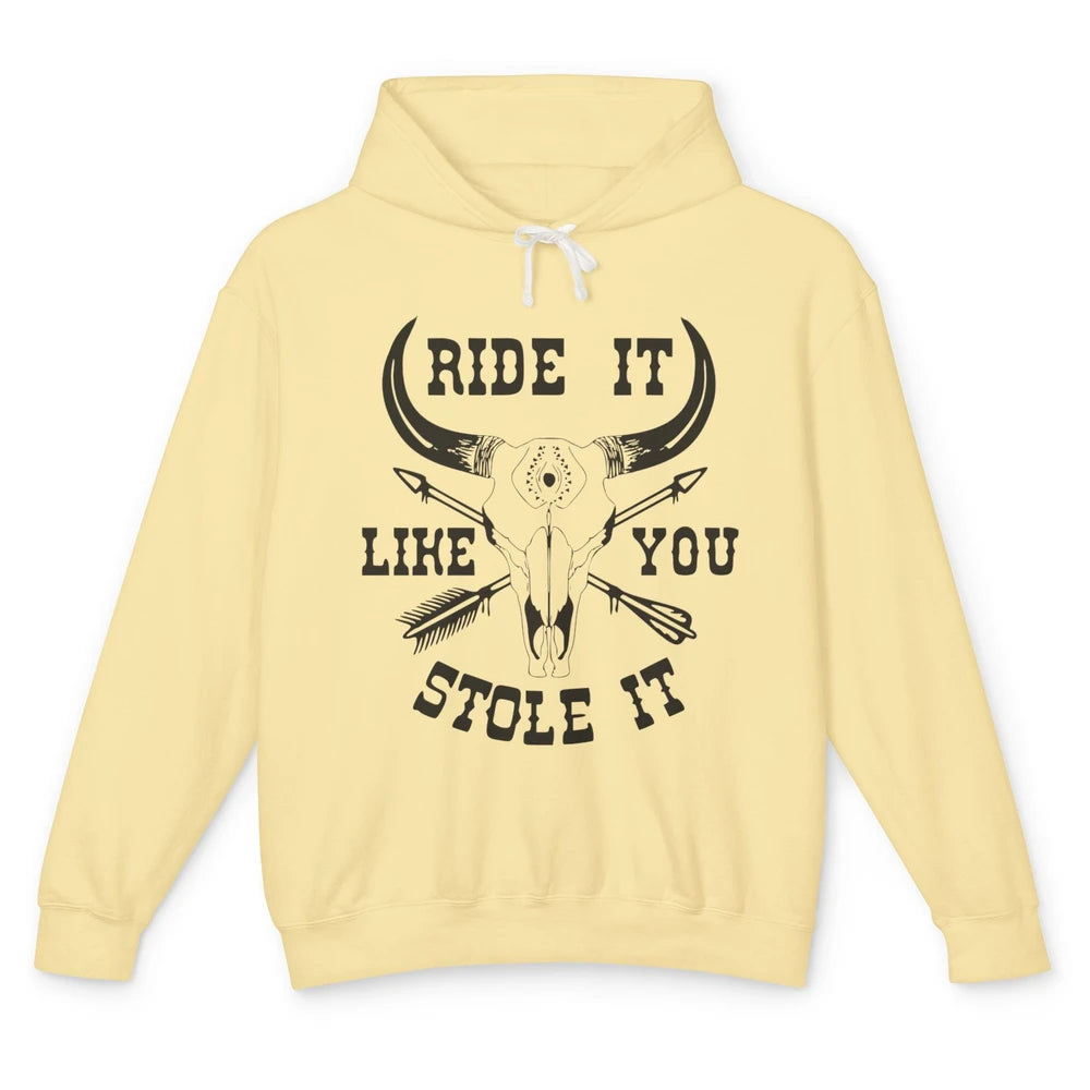 Boho Bull Skull Riding Horse Ride It Like You Stole Western Unisex Lightweight Hoodie