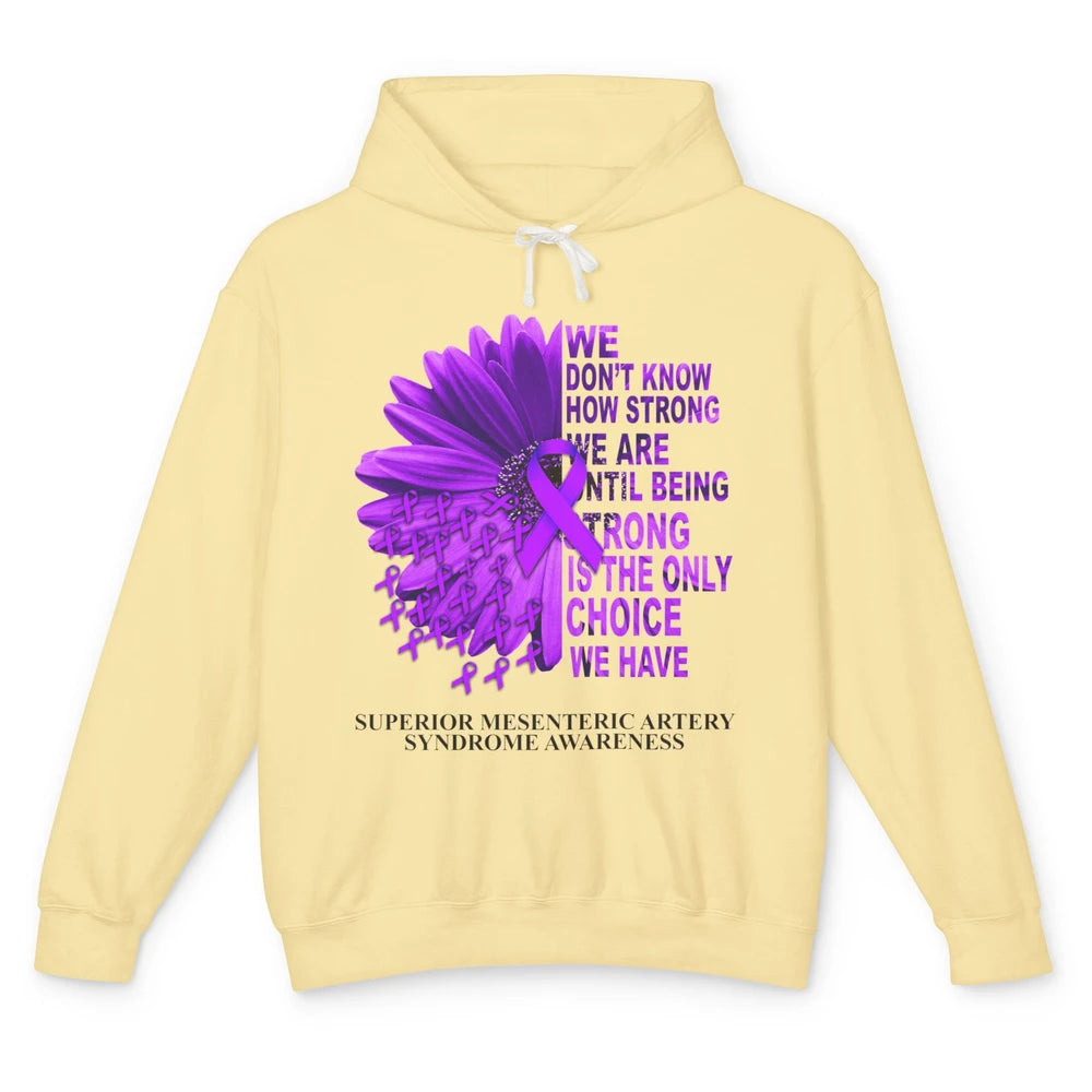 Superior Mesenteric Artery Syndrome We Don't Know How Strong Unisex Lightweight Hoodie