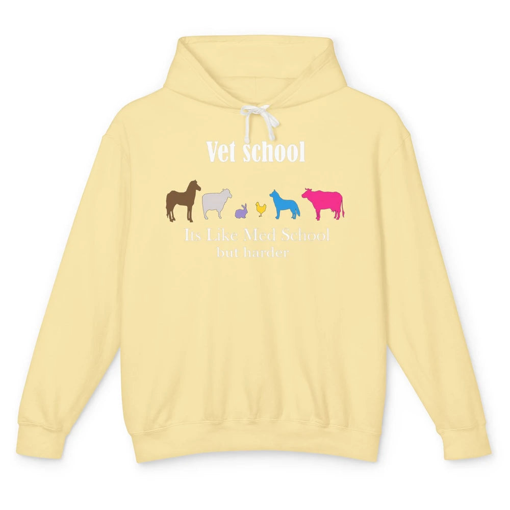 Vet School But Harder Med Veterinarian Animal Pet Student Unisex Lightweight Hoodie