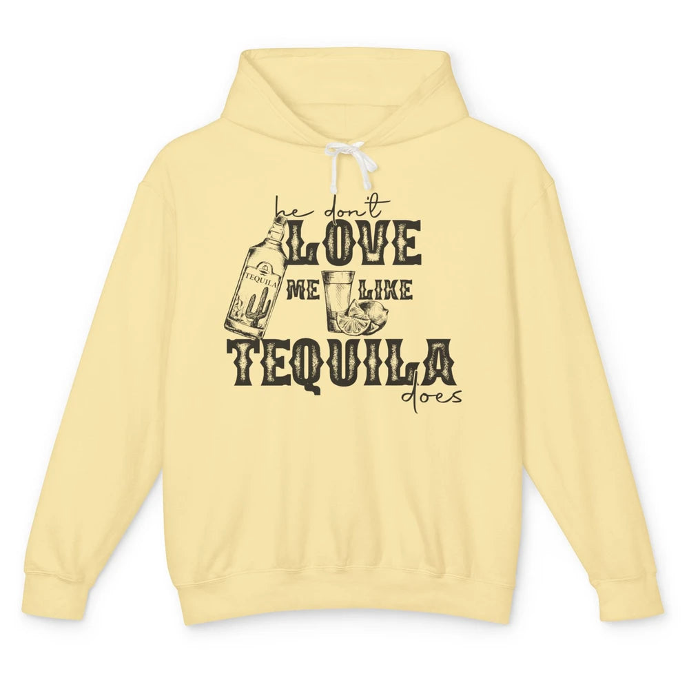 Retro Tequila He Don't Love Me Like Tequila Western Country Unisex Lightweight Hoodie