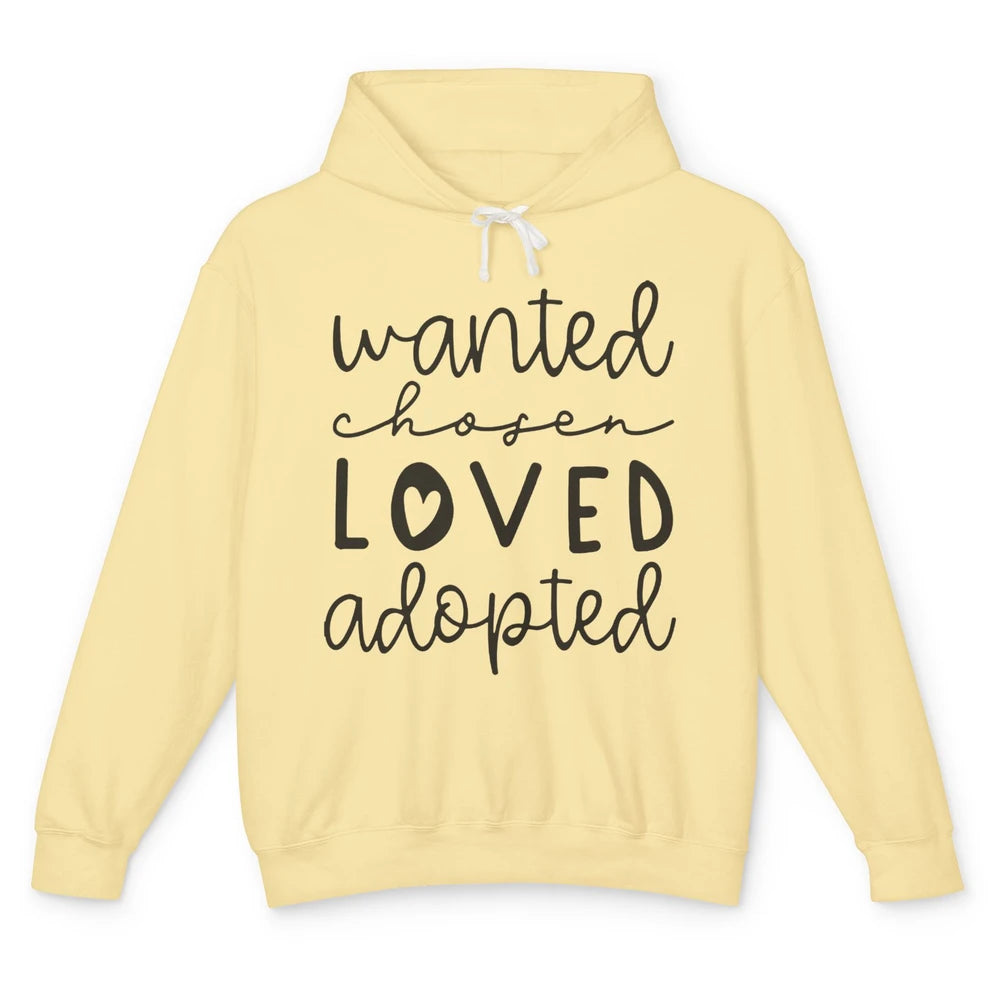 Foster Care Wanted Chosen Loved Adopted Foster Mom Parents Unisex Lightweight Hoodie