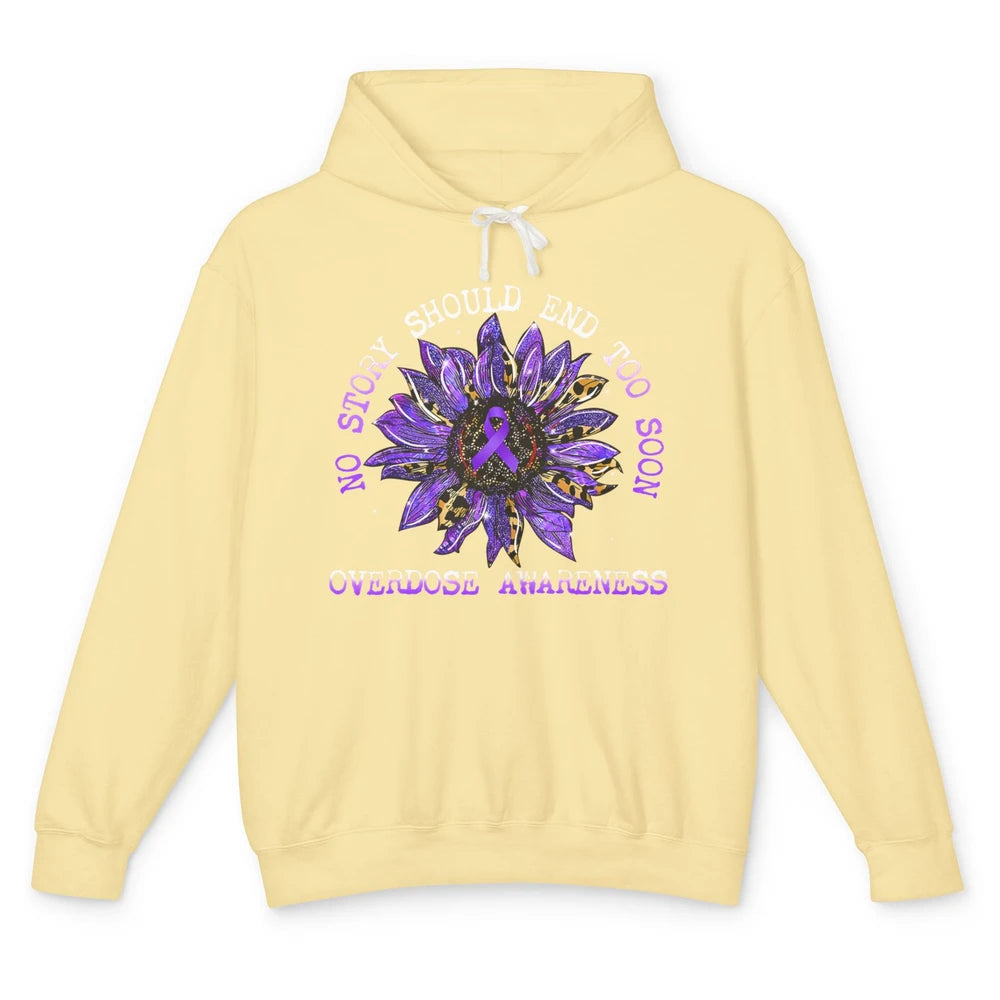 Sunflower Overdose Awareness No Story Should End Too Soon Unisex Lightweight Hoodie