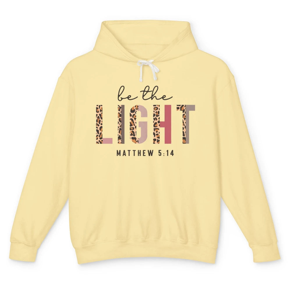 Be The Light Leopard Faith Christian Jesus God Bible Verse Unisex Lightweight Hoodie