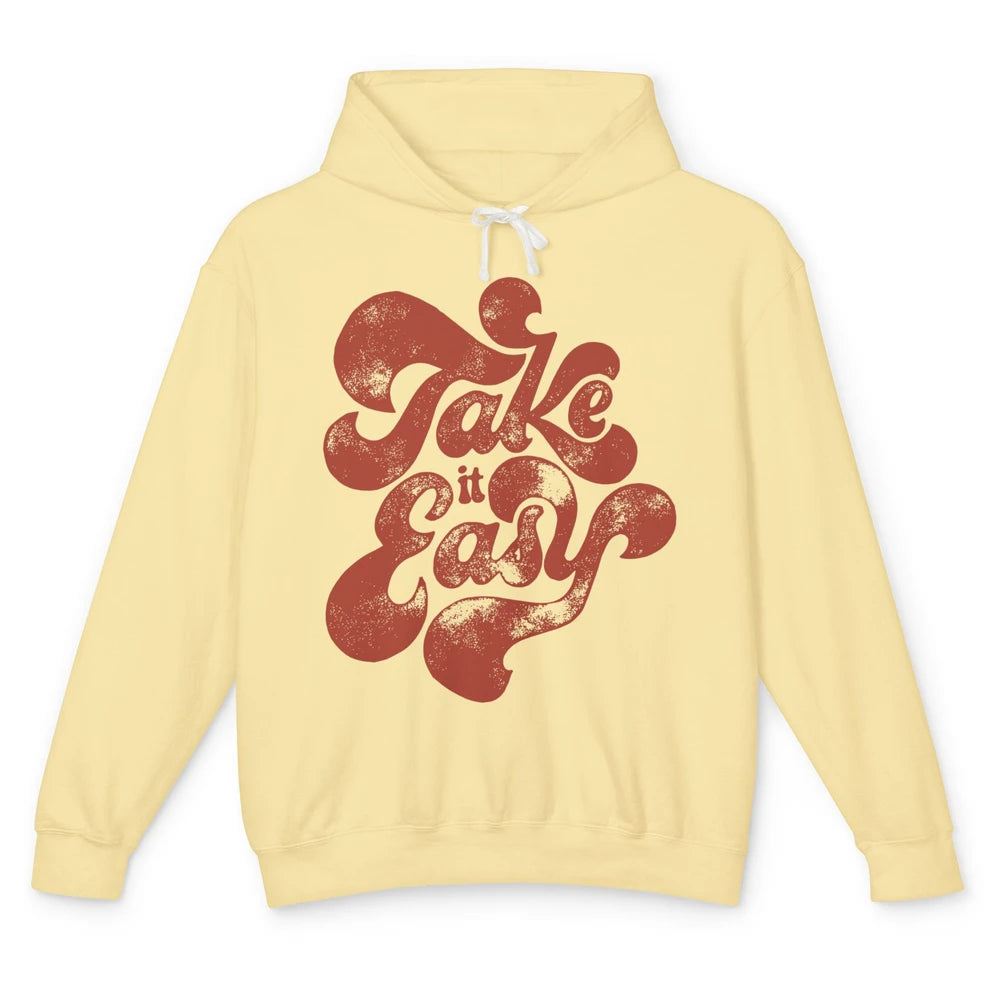 Retro Groovy Take It Easy Hippie Motivational Inspirational Unisex Lightweight Hoodie