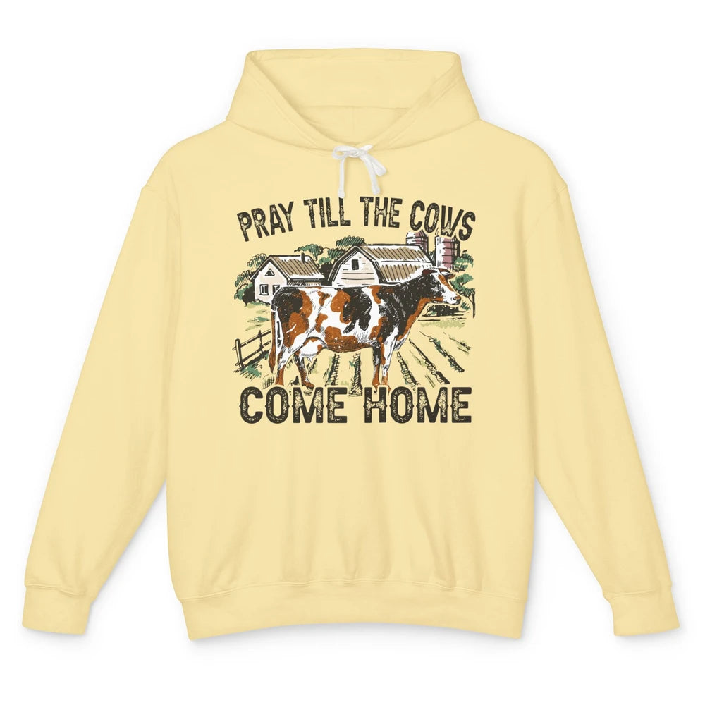 Funny Cattle Pray Till The Cows Come Home Western Country Unisex Lightweight Hoodie