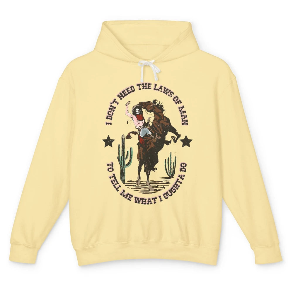 Cowgirl Horsing I Don't Need The Laws Of Men Western Country Unisex Lightweight Hoodie