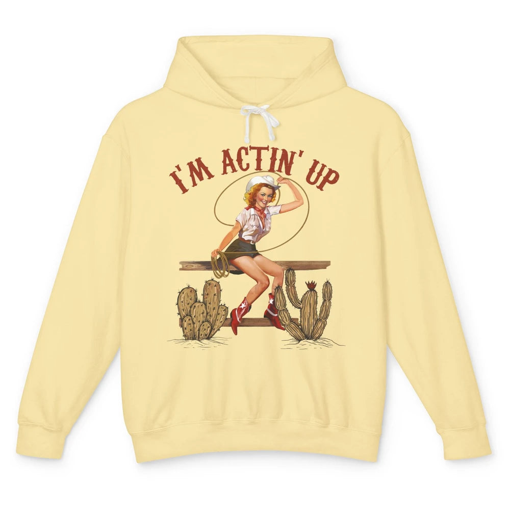 Retro Cowgirl Roping I'm Acting Up Western Country Cowboy Unisex Lightweight Hoodie