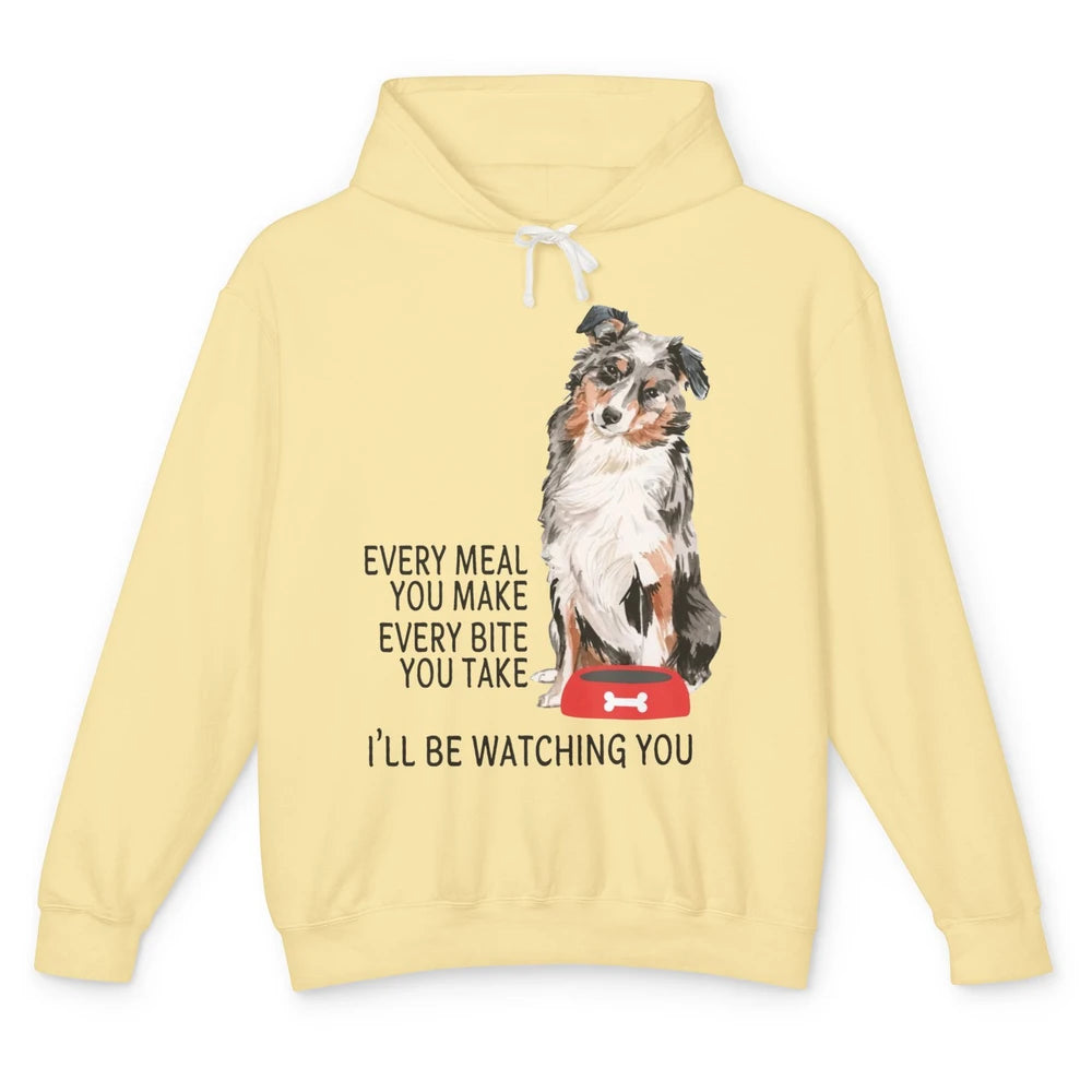 Funny Aussie Mom Every Meal You Make Australian Shepherd Mom Unisex Lightweight Hoodie