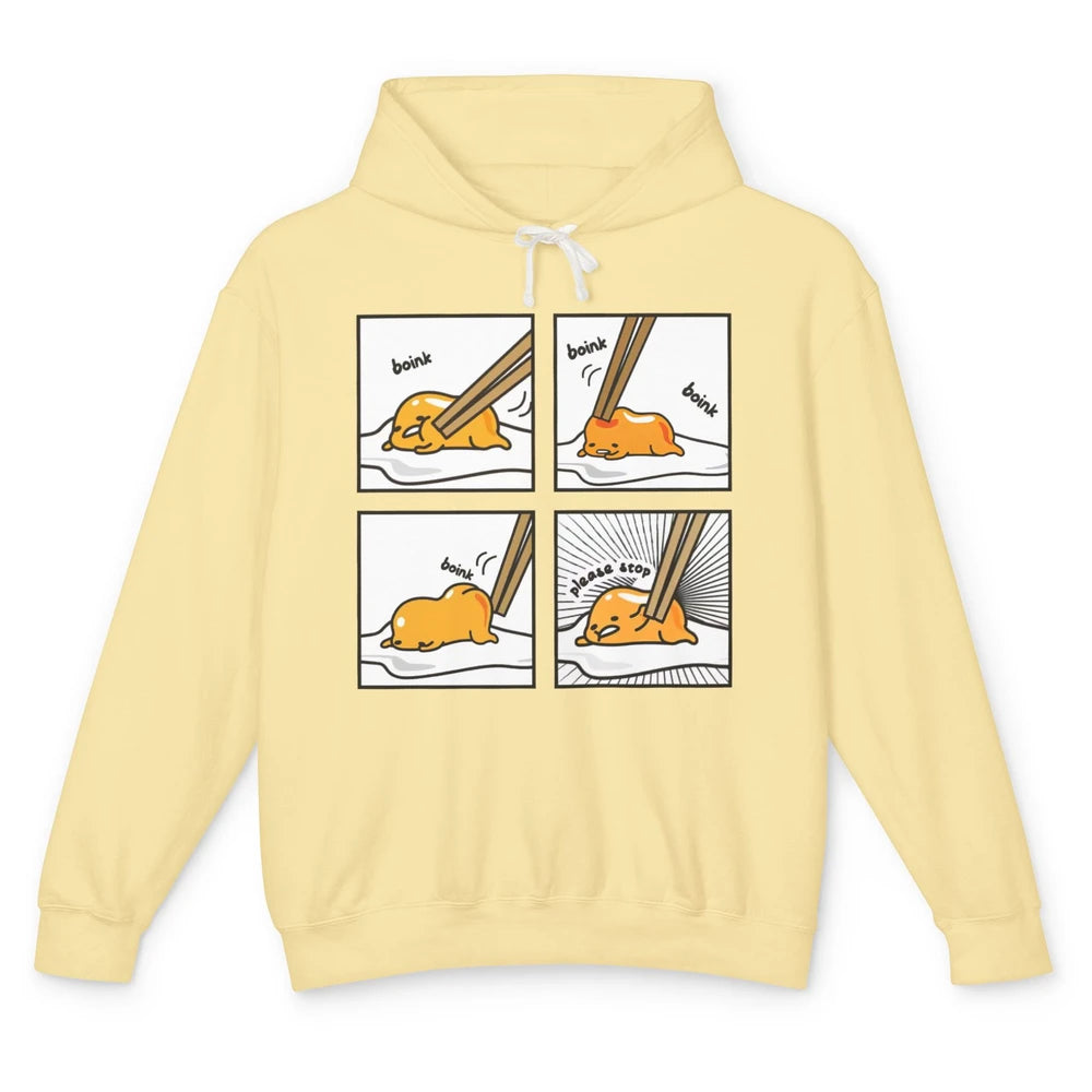 Funny Boink Egg Yolk Please Stop Cute Lazy Sleepy Egg Food Unisex Lightweight Hoodie