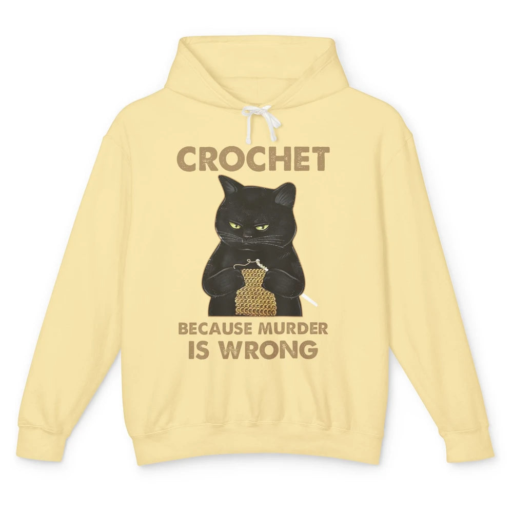 Funny Black Cat Crochet Because Murder Is Wrong Crocheting Unisex Lightweight Hoodie