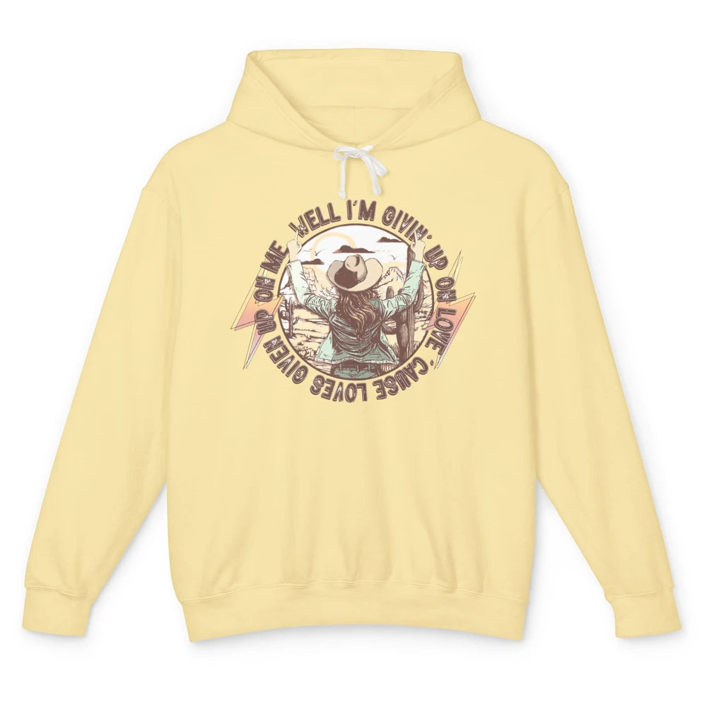 Retro Desert Cowgirl I'm Giving Up On Love Western Country Unisex Lightweight Hoodie