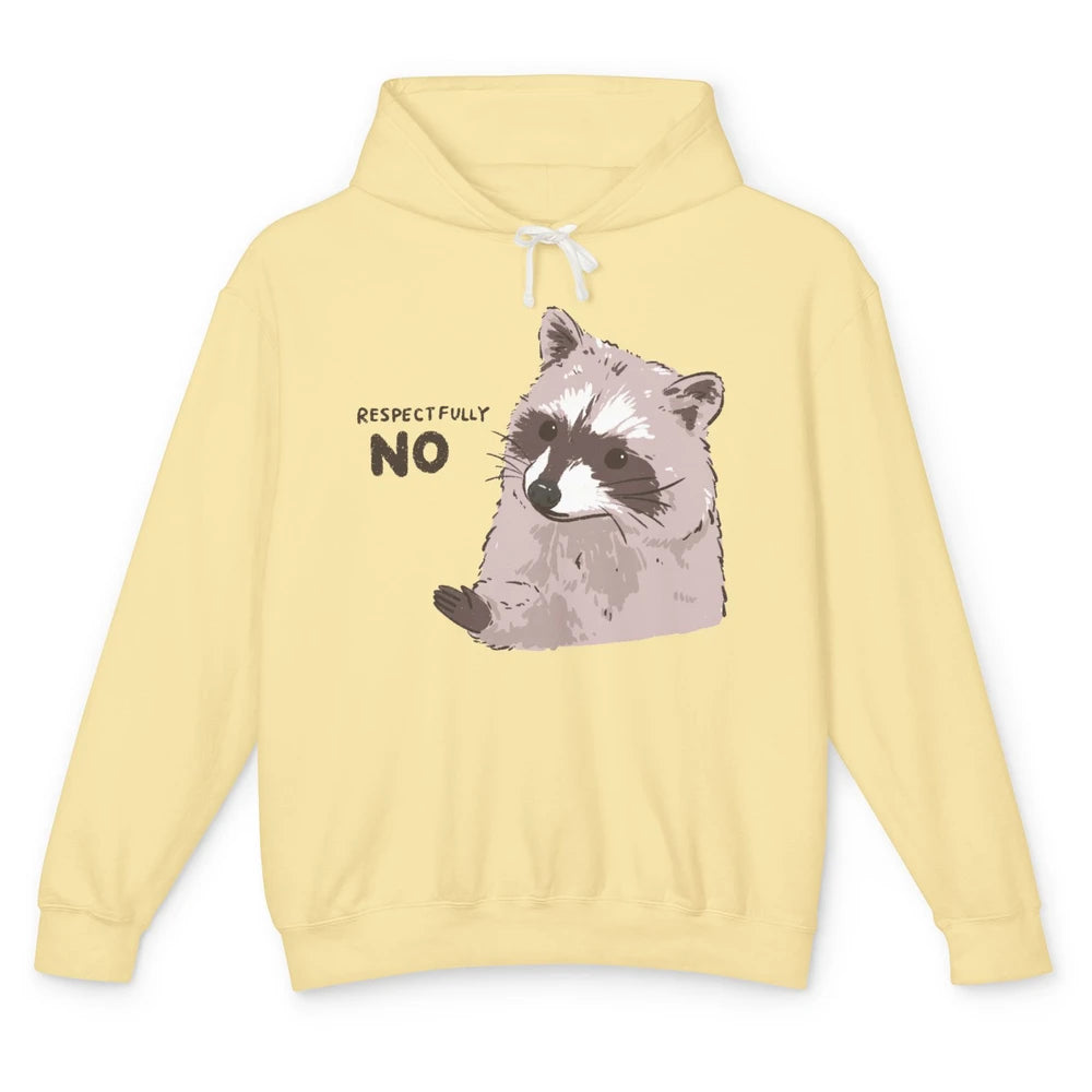 Funny Raccoon Respectfully No Sarcastic Raccoon Lovers Unisex Lightweight Hoodie