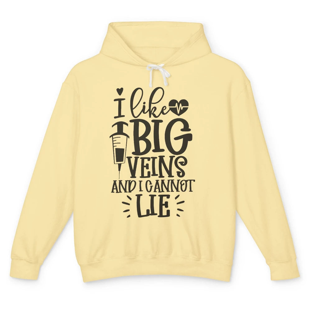 Phlebotomy I Like Big Veins & I Can't Lie Phlebotomist Life Unisex Lightweight Hoodie