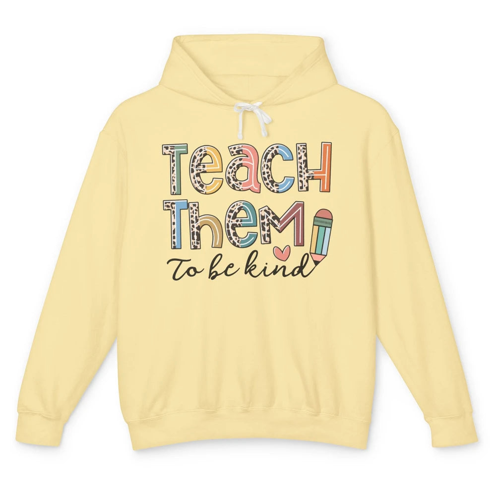 Leopard Teacher Life Teach Them To Be Kind Back To School Unisex Lightweight Hoodie