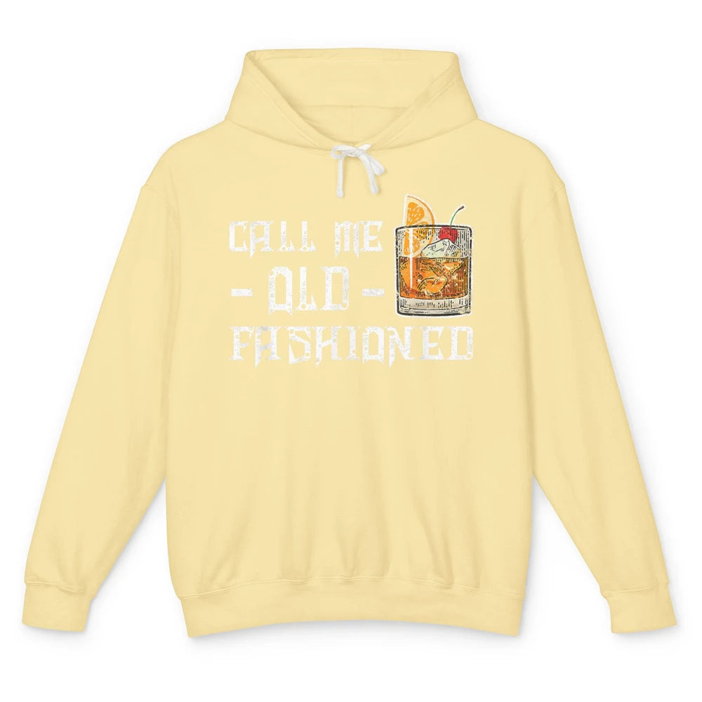 Call Me Old Fashioned Whiskey Retro Wine Shot Drink Alcohol Unisex Lightweight Hoodie