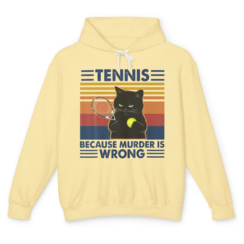 Funny Tennis Because Murder Is Wrong Tennis Player Black Cat Unisex Lightweight Hoodie