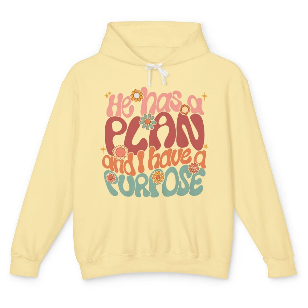 Groovy Christian He Has A Plan I Have A Purpose Bible Verse Unisex Lightweight Hoodie